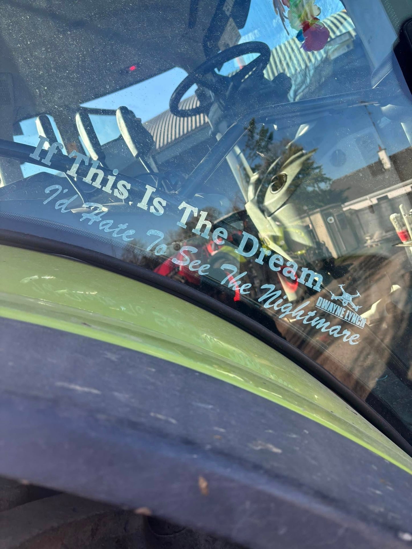 "If this is the dream, I'd hate to see the Nightmare" Sticker