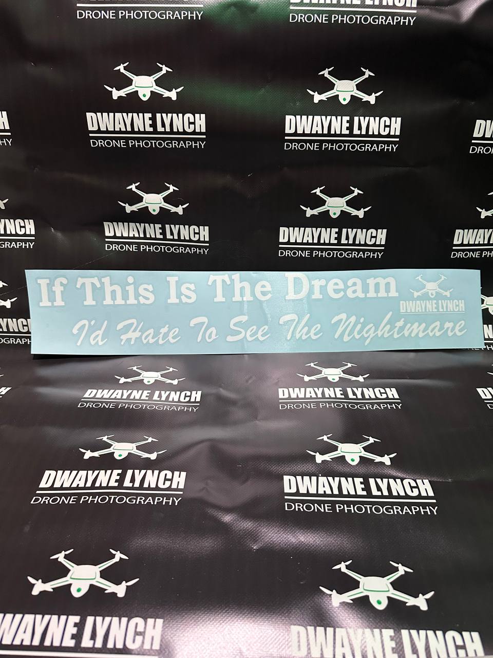 "If this is the dream, I'd hate to see the Nightmare" Sticker